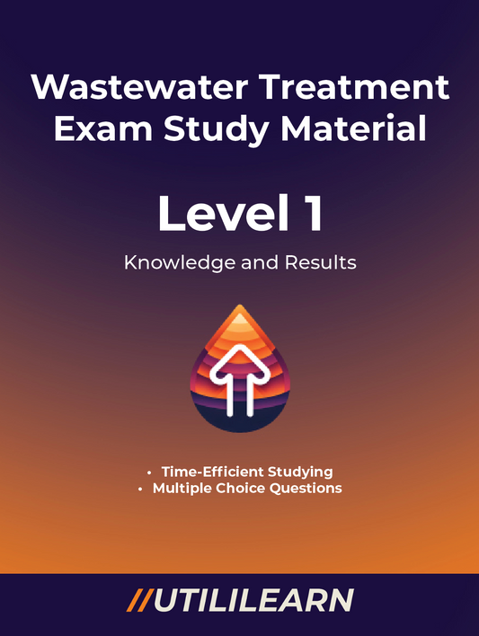 Level 1 - Wastewater Treatment Exam Study Material